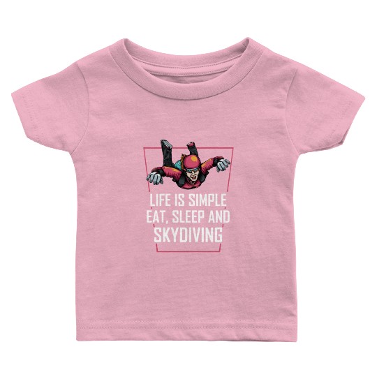 Skydiving Life Simple Eat Sleep Baby T Shirts