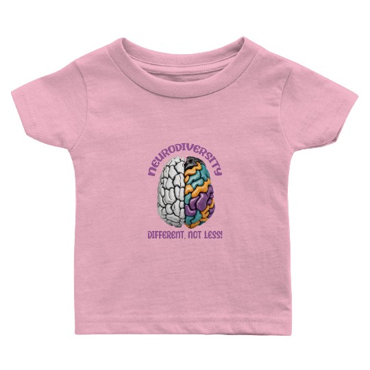 "Different, Not Less" Neurodiversity Baby T Shirts