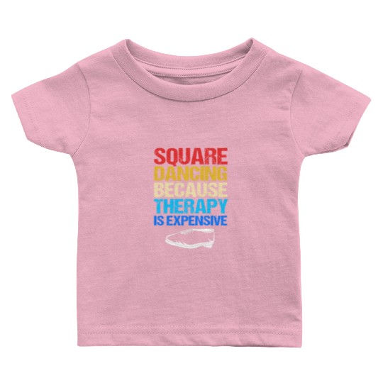 Funny Dance Pun Country Dance Square Dancing Baby T Shirts