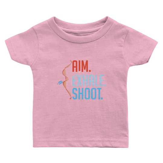 Aim Exhale Shoot. Bow & Arrows Target Archery Baby T Shirts