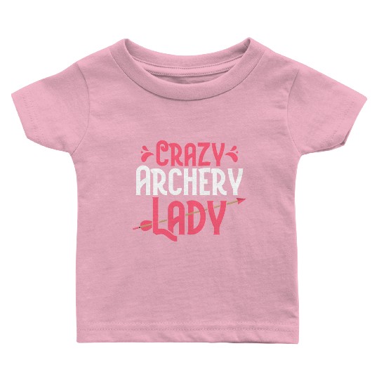 Crazy Archery Lady Bow & Arrows Target Archer Baby T Shirts