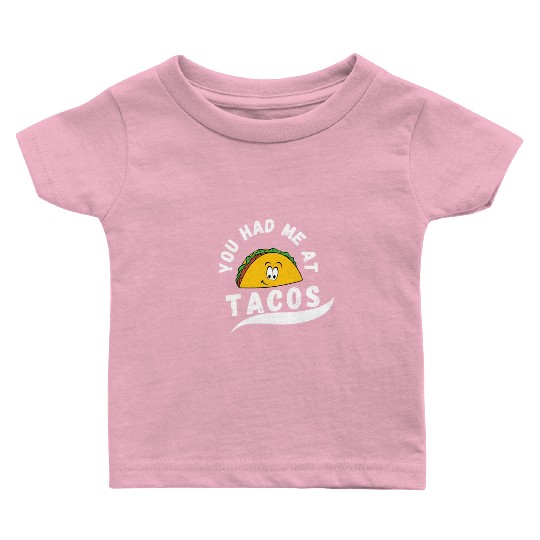 Taco You Had Me At Tacos Cinco De Mayo Mexican FF Band Baby T Shirts