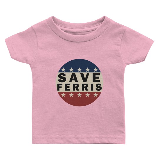 Save Ferris Baby T Shirts