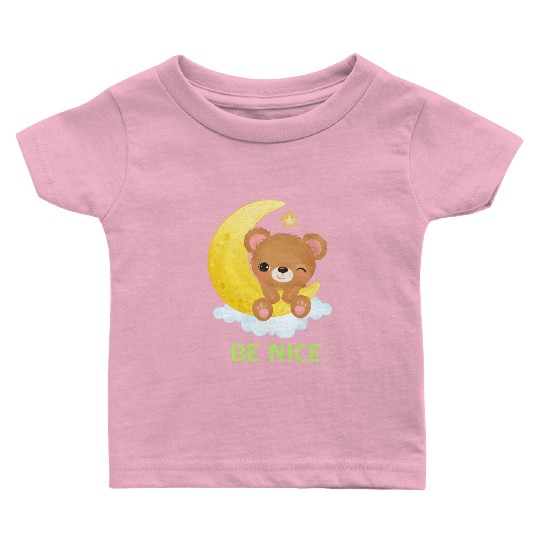 Be Nice. Baby T Shirts