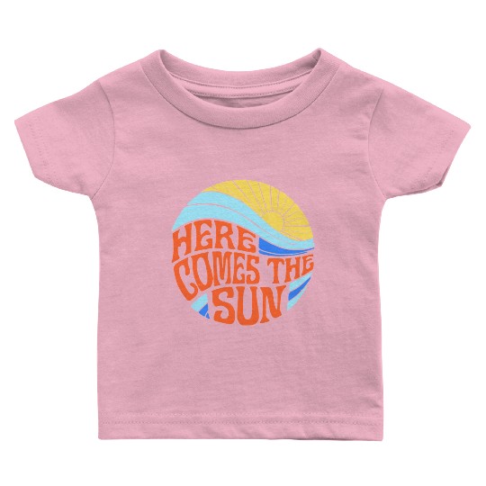Here comes the sun Baby T Shirts
