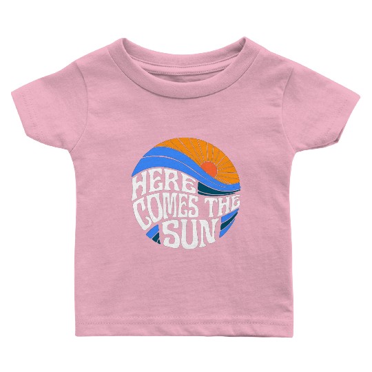 Here comes the sun Baby T Shirts
