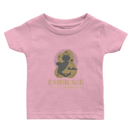 Embrace This Moment Yoga Baby T Shirts