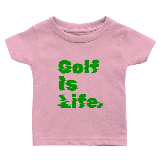 I Like Golfing, Golf Player, Golfing, Golf Is Life Baby T Shirts
