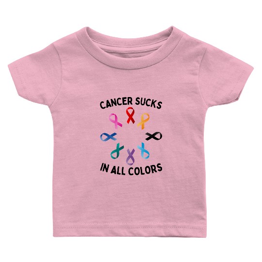 Cancer Sucks In All Colors Cancer Awareness Ribbon Baby T Shirts