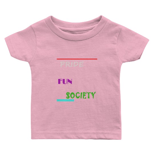 PRIDE FUN SOCIETY Baby T Shirts