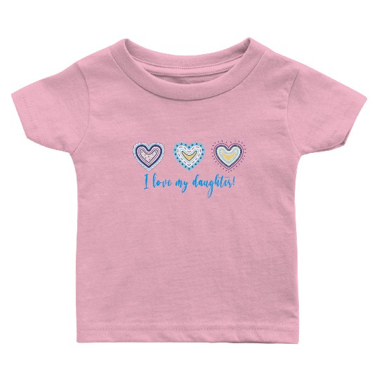 I Love My Daughter Modern Boho Style Baby T Shirts