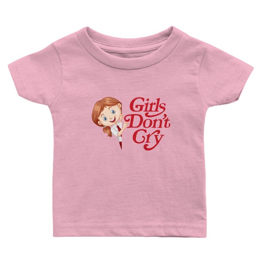 Girls Don't Cry Baby T Shirts