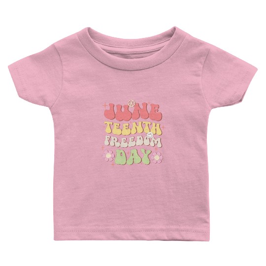 Juneteenth Freedom Day, Independence Day Baby T Shirts