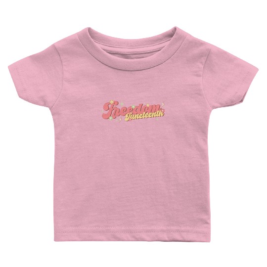 Freedom Juneteenth, Independence Day Baby T Shirts