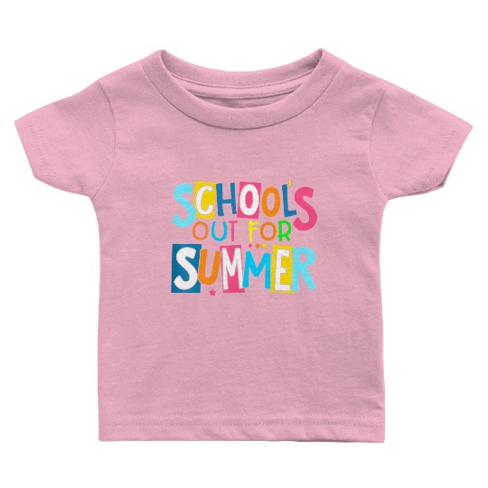 Last Day Of School Schools Out For Summer Teacher Baby T Shirts