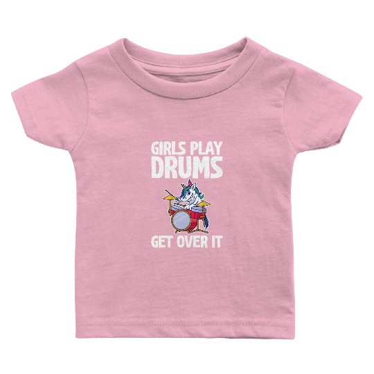 Girls Play Drums, Get Over It 2 Baby T Shirts