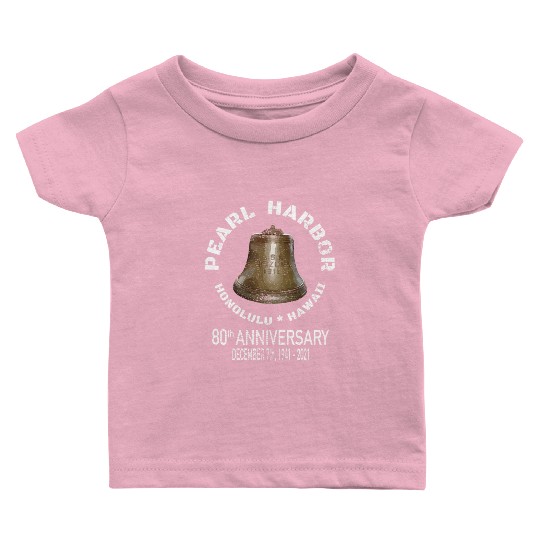 Pearl Harbor Ww2 80Th Anniversary Baby T Shirts