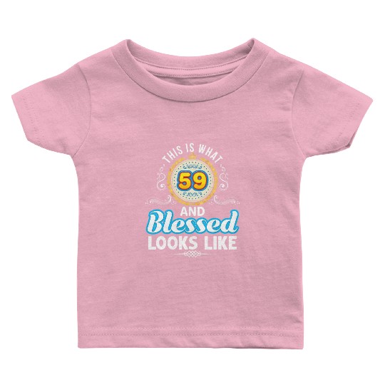 This Is What 59 And Blessed LooLike 59Th Happy Baby T Shirts