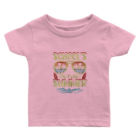 Last Day Of School Schools Out For Summer Teacher Baby T Shirts