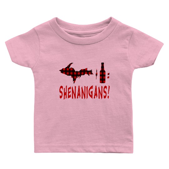 Up Drink Beer Wine Shenanigans Upper Peninsula Cam Baby T Shirts