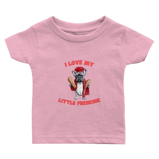 I Love My Little Frenchie | French Bulldog Design Baby T Shirts