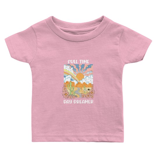 Full Time Day Dreamer Baby T Shirts