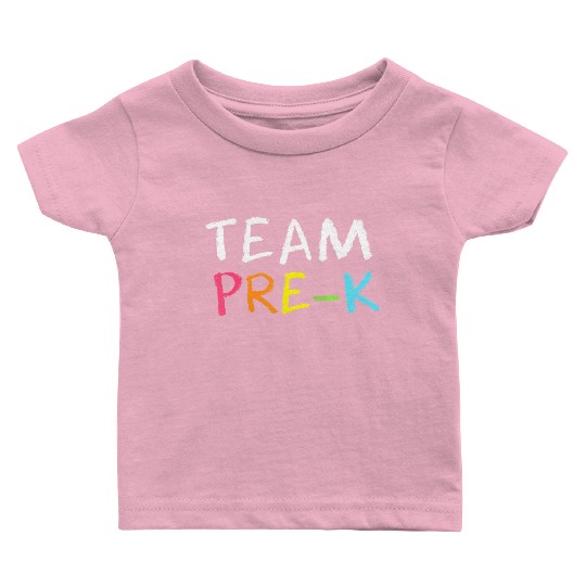 Team Pre K Teacher Back To School Top Baby T Shirts