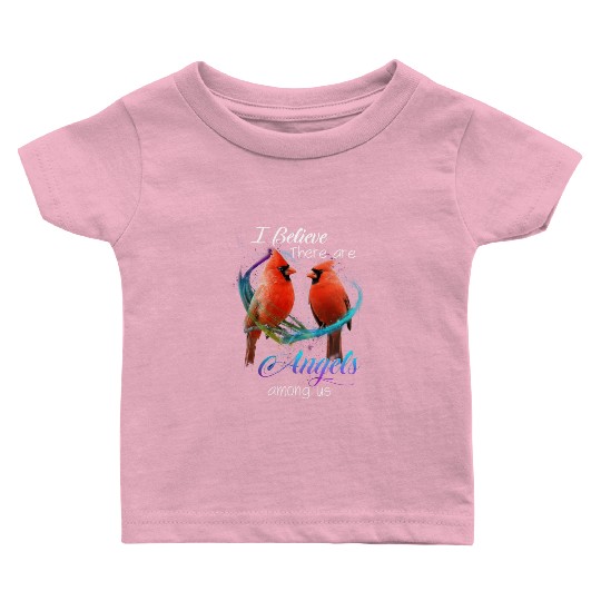 Cardinal Bird I Believe There Are Angels Among Us Baby T Shirts