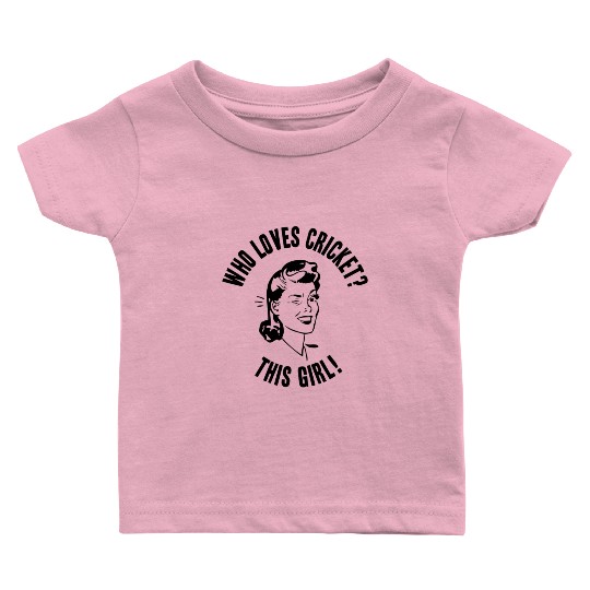 Who Loves Cricket This Sport Novelty Baby T Shirts