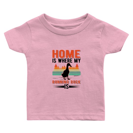 Home Is Where My Running Duck Baby T Shirts