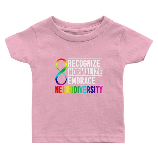 Recognize Normalize Embrace Neurodiversity Adhd Baby T Shirts