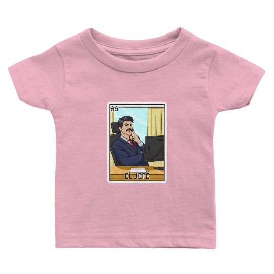 El Jefe The Boss Card Mecan Lottery The Chief Baby T Shirts