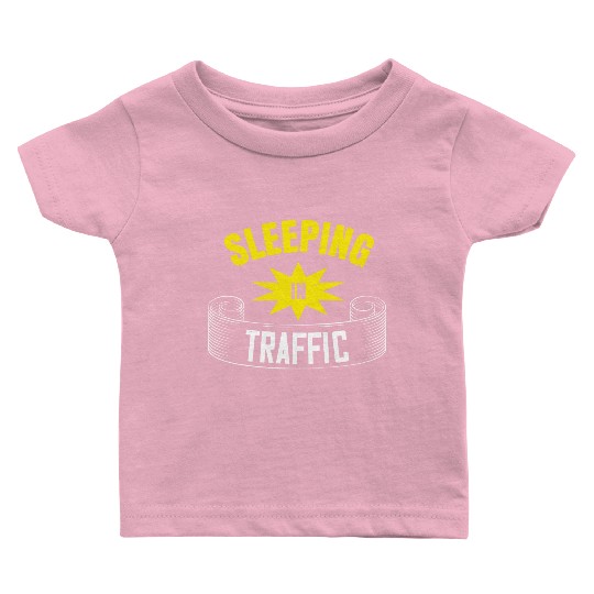 Sleeping In Traffic Baby T Shirts