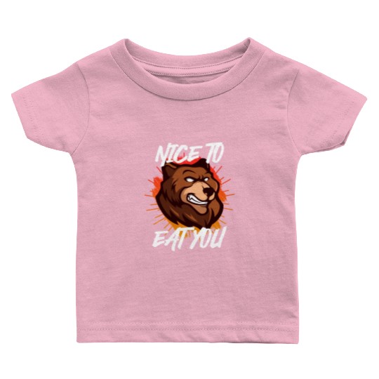 Nice to eat you Nature boy Mountain lover Baby T Shirts