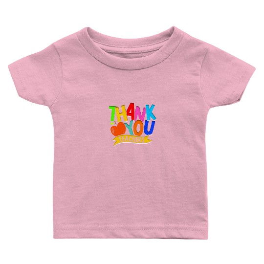 Thank you teacher - Gratitude Baby T Shirts