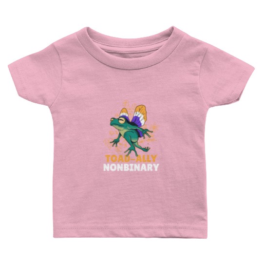 Toad-Ally Nonbinary Baby T Shirts