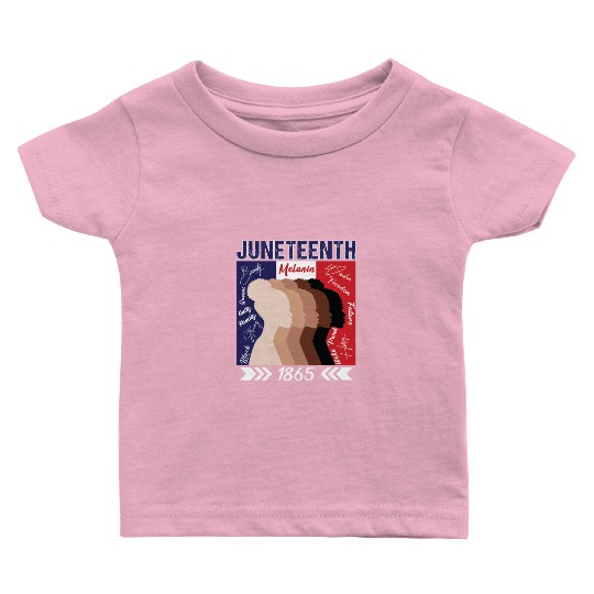 Celebrating Juneteenth with Melanin Women Baby T Shirts