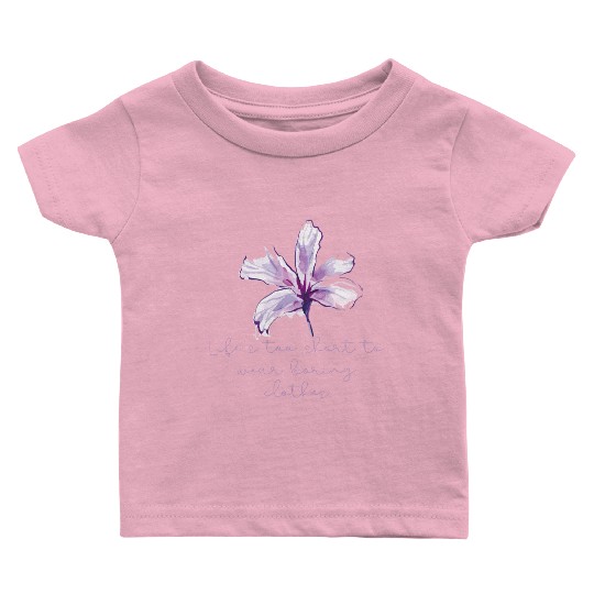 Purple Lily Flower surprise with quote Baby T Shirts