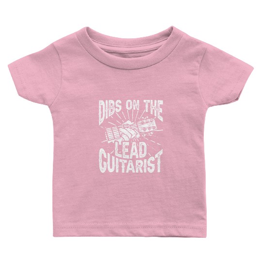 Dibs On The Guitar Player Dibs On The Guitarist Baby T Shirts