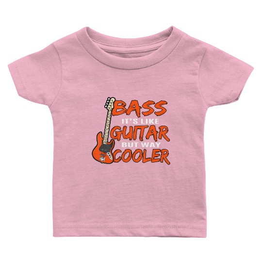 Bass It is like guitar but way cool bass player Baby T Shirts