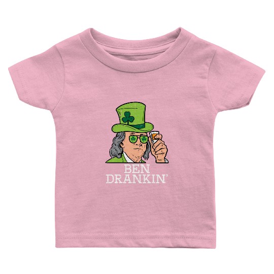 Ben Drankin Saint Paddys St Patric Day Baby T Shirts