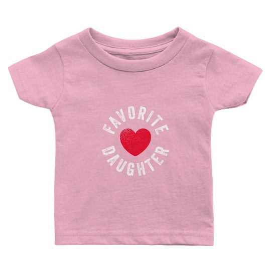 Favorite Daughter For Family Reunion Baby T Shirts