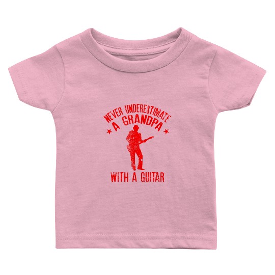 Never Underestimate A Grandpa With A Guitar Funny Baby T Shirts