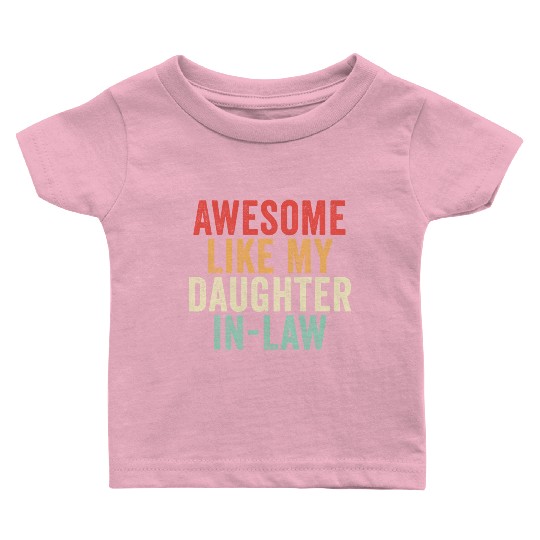 Awesome Like My Daughter In Law, Father's Day Baby T Shirts