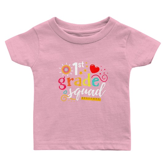 1st Grade Squad First Student Teacher Back To Baby T Shirts