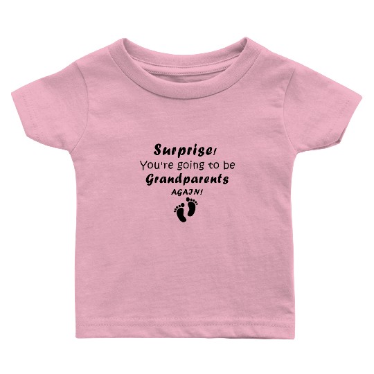 Surprise You re going to be Grandparents Again Baby T Shirts