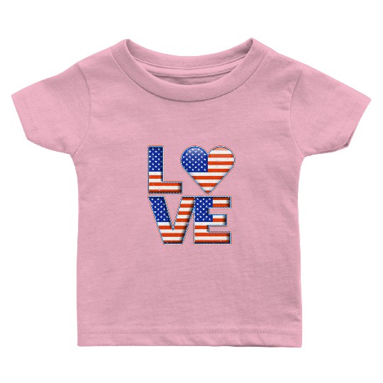 LOVE America Patriotism USA Independence Day Baby T Shirts