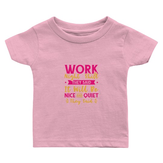 Night Shift Worker Graveyard Duty Baby T Shirts