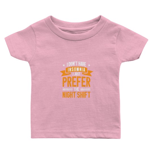 Night Shift Worker Graveyard Duty Baby T Shirts