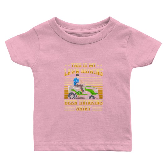 Lawn Mowing Lawn Mower Gardener Gardening Beer Baby T Shirts